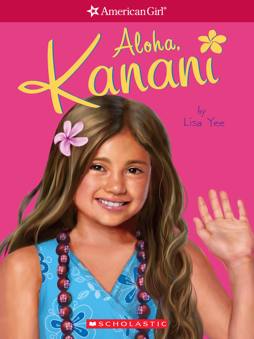 Title details for Aloha, Kanani by Lisa Yee - Available